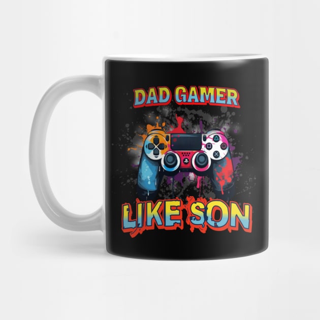 Dad Gamer like son by USAPHILLYDESIGNERS